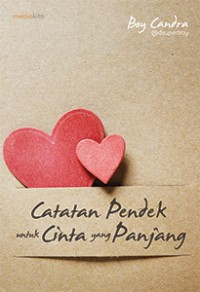 Catatan pendek untuk cinta yang panjang
